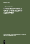 Cover: Sprichwortbild und Sprichwortschwank - De Gruyter