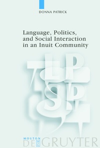 Abbildung von: Language, Politics, and Social Interaction in an Inuit Community - De Gruyter Mouton