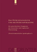 Cover: Das Petrusevangelium und die Petrusapokalypse - De Gruyter