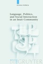 Cover: Language, Politics, and Social Interaction in an Inuit Community - De Gruyter Mouton