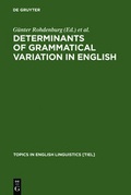 Cover: Determinants of Grammatical Variation in English - De Gruyter Mouton