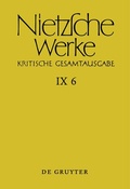 Cover: Friedrich Nietzsche: Nietzsche Werke. Abteilung 9: Der handschriftliche... / Arbeitshefte W II 1 und W II 2 - De Gruyter
