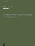 Cover: Friedrich Nietzsche: Werke. Abteilung 9: Der handschriftliche Nachla&szlig;... / Arbeitshefte W II 1 und W II 2 - De Gruyter