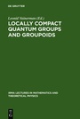 Cover: Locally Compact Quantum Groups and Groupoids - De Gruyter