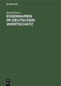 Abbildung von: Eigennamen im deutschen Wortschatz - De Gruyter