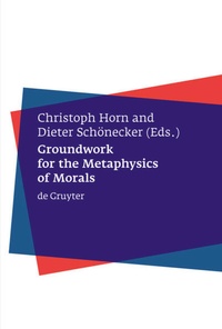Enlarge image Cover: Groundwork for the Metaphysics of Morals - De Gruyter