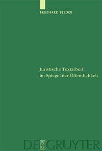 Abbildung von: Juristische Textarbeit im Spiegel der Öffentlichkeit - De Gruyter