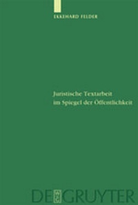 Abbildung von: Juristische Textarbeit im Spiegel der Öffentlichkeit - De Gruyter