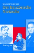 Cover: Der franz&ouml;sische Nietzsche - De Gruyter