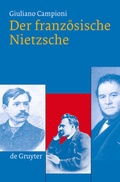 Cover: Der franz&ouml;sische Nietzsche - De Gruyter