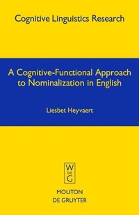 Enlarge image Cover: A Cognitive-Functional Approach to Nominalization in English - De Gruyter Mouton