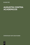 Cover: Augustin contra Academicos - De Gruyter
