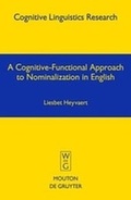 Cover: A Cognitive-Functional Approach to Nominalization in English - De Gruyter Mouton