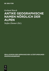 Abbildung von: Antike geographische Namen nördlich der Alpen - De Gruyter