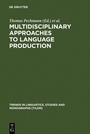 Cover: Multidisciplinary Approaches to Language Production - De Gruyter Mouton