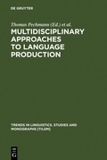 Cover: Multidisciplinary Approaches to Language Production - De Gruyter Mouton