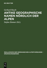 Abbildung von: Antike geographische Namen nördlich der Alpen - De Gruyter