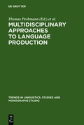 Cover: Multidisciplinary Approaches to Language Production - De Gruyter Mouton
