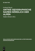 Cover: Antike geographische Namen n&ouml;rdlich der Alpen - De Gruyter