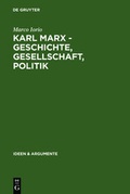 Cover: Karl Marx - Geschichte, Gesellschaft, Politik - De Gruyter