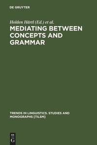 Enlarge image Cover: Mediating between Concepts and Grammar - De Gruyter Mouton