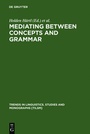Cover: Mediating between Concepts and Grammar - De Gruyter Mouton