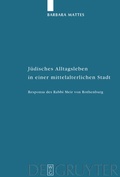 Cover: J&uuml;disches Alltagsleben in einer mittelalterlichen Stadt - De Gruyter