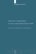 Cover: J&uuml;disches Alltagsleben in einer mittelalterlichen Stadt - De Gruyter