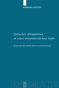 Cover: J&uuml;disches Alltagsleben in einer mittelalterlichen Stadt - De Gruyter