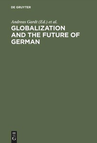 Enlarge image Cover: Globalization and the Future of German - De Gruyter Mouton