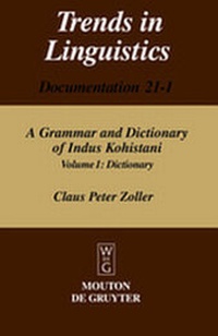 Abbildung von: Claus Peter Zoller: A Grammar and Dictionary of Indus Kohistani / Dictionary - De Gruyter Mouton