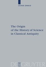Cover: The Origin of the History of Science in Classical Antiquity - De Gruyter
