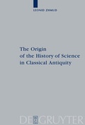 Cover: The Origin of the History of Science in Classical Antiquity - De Gruyter