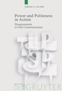 Enlarge image Cover: Power and Politeness in Action - De Gruyter Mouton