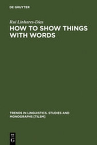 Abbildung von: How to Show Things with Words - De Gruyter Mouton