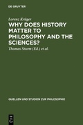 Cover: Why Does History Matter to Philosophy and the Sciences? - De Gruyter