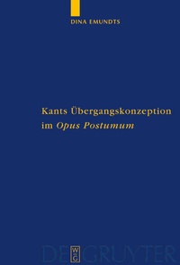 Abbildung von: Kants Übergangskonzeption im Opus postumum - De Gruyter