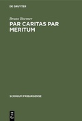 Cover: Par caritas par meritum - De Gruyter