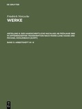 Cover: Friedrich Nietzsche: Werke. Abteilung 9: Der handschriftliche Nachla&szlig;... / Arbeitsheft W I 8 - De Gruyter