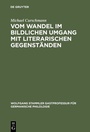 Bild: Vom Wandel im bildlichen Umgang mit literarischen Gegenständen - De Gruyter