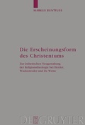 Cover: Die Erscheinungsform des Christentums - De Gruyter