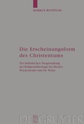 Cover: Die Erscheinungsform des Christentums - De Gruyter