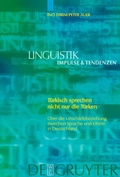 Cover: T&uuml;rkisch sprechen nicht nur die T&uuml;rken - De Gruyter