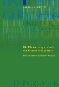 Abbildung von: Die Übersetzungstechnik des Bremer Evangelistars - De Gruyter