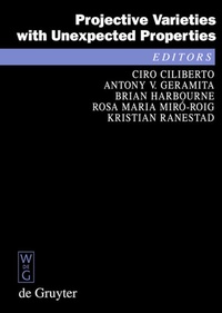 Enlarge image Cover: Projective Varieties with Unexpected Properties - De Gruyter