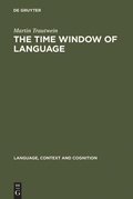 Cover: The Time Window of Language - De Gruyter