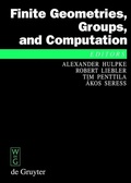 Cover: Finite Geometries, Groups, and Computation - De Gruyter