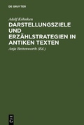 Cover: Darstellungsziele und Erz&auml;hlstrategien in antiken Texten - De Gruyter