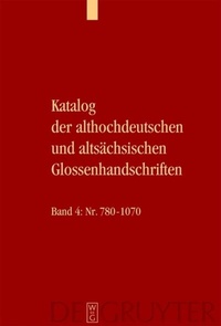 Abbildung von: Katalog der althochdeutschen und altsächsischen Glossenhandschriften - De Gruyter