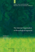 Cover: The Internal Organization of Phonological Segments - De Gruyter Mouton